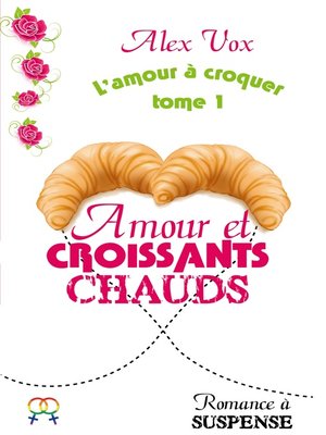 cover image of Amour et Croissants Chauds